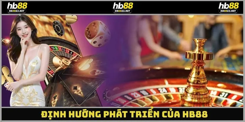 Nhà cái với định hướng phát triển tương lai rõ ràng