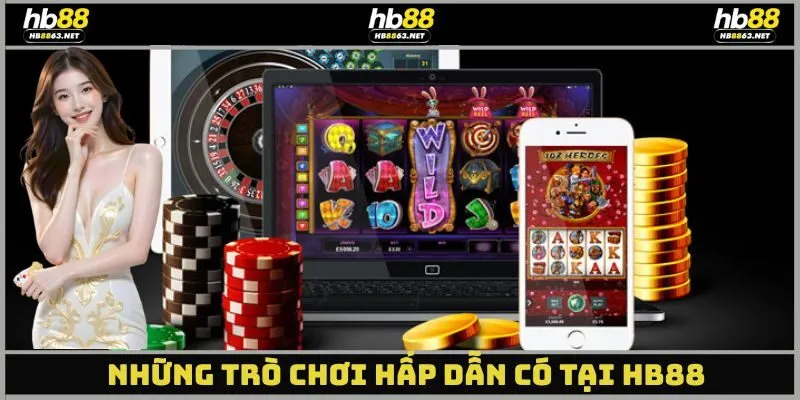 Những trò chơi hấp dẫn hàng đầu có mặt tại nhà cái