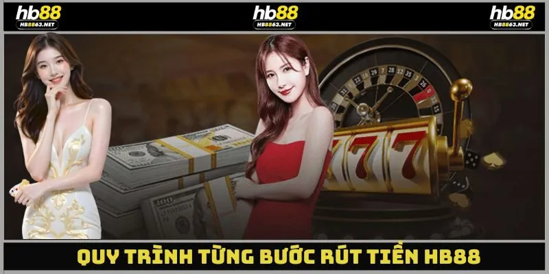 Quy trình từng bước rút tiền hb88